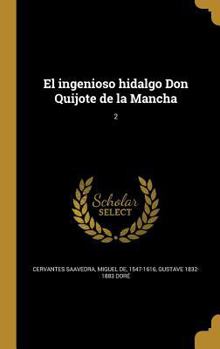 Hardcover El ingenioso hidalgo Don Quijote de la Mancha; 2 [Spanish] Book
