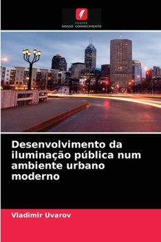 Paperback Desenvolvimento da iluminação pública num ambiente urbano moderno [Portuguese] Book
