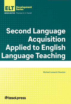 Second Language Acquisition Applied to English Language Teaching - Book  of the English Language Teacher Development