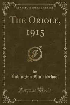 Paperback The Oriole, 1915 (Classic Reprint) Book