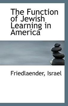 Paperback The Function of Jewish Learning in America Book