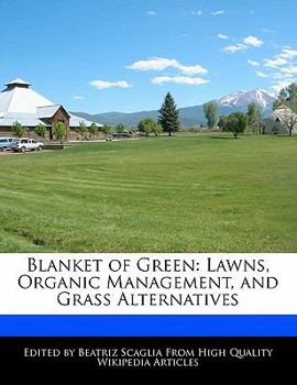 Paperback Blanket of Green: Lawns, Organic Management, and Grass Alternatives Book