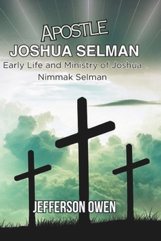 Apostle Joshua Selman: Early Life and Ministry of Joshua Nimmak Selman