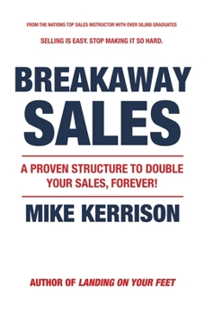 Hardcover Breakaway Sales: A Proven Structure to Double Your Sales, FOREVER! Book