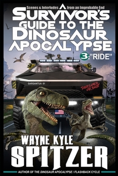 Paperback A Survivor's Guide to the Dinosaur Apocalypse: Episode Three: "Ride" Book