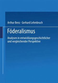 Paperback Föderalismus: Analysen in Entwicklungsgeschichtlicher Und Vergleichender Perspektive [German] Book