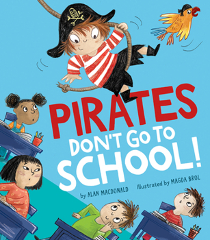 Hardcover Pirates Don't Go to School! Book