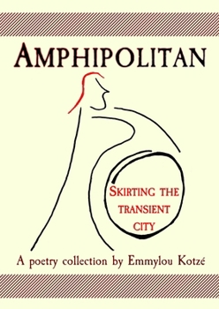 Paperback Amphipolitan: Skirting the Transient City Book
