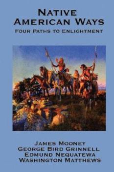 Hardcover Native American Ways: Four Paths to Enlightenment Book