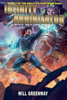 The Infinity Annihilator - Book  of the A Ring Realms Novel