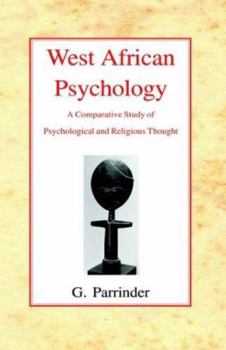 Hardcover West African Psychology: A Comparative Study of Psychology and Religious Thought Book