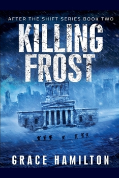 Killing Frost - Book #2 of the After the Shift