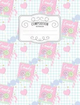 Composition Notebook: Kawaii College Ruled Narrow Line Comp Books for School - Candy Cane And Sweets Blue (Pastel Cute Journals for Students)