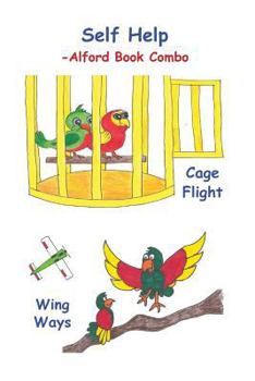 Paperback Self Help! -6X9 BW -Alford Book Combo: Cage Flight - Open doors and Wing Ways - Self Control Book