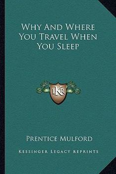 Paperback Why And Where You Travel When You Sleep Book