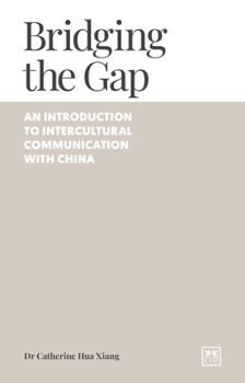 Paperback Bridging the Gap: An Introduction to Intercultural Communication with China Book