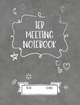 Paperback IEP Meeting Notebook: Planner For Parents & Advocates in Special Education - For 504 - Individualized Education Program - Perfect Companion Book