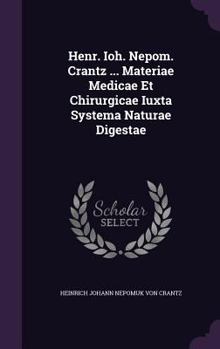Hardcover Henr. Ioh. Nepom. Crantz ... Materiae Medicae Et Chirurgicae Iuxta Systema Naturae Digestae Book