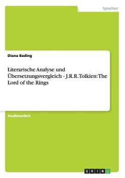 Paperback Literarische Analyse und Übersetzungsvergleich - J.R.R. Tolkien: The Lord of the Rings [German] Book