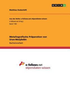 Paperback Metallografische Präparation von Uran-Molybdän [German] Book