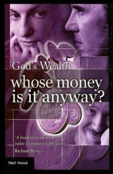 Paperback God's Wealth: Whose Money Is It Anyway? Book