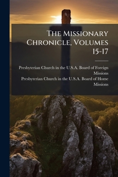 Paperback The Missionary Chronicle, Volumes 15-17 Book