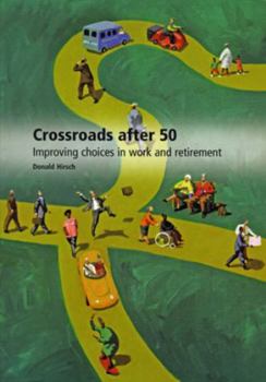 Paperback Crossroads After 50: Improving Choices in Work and Retirement Book