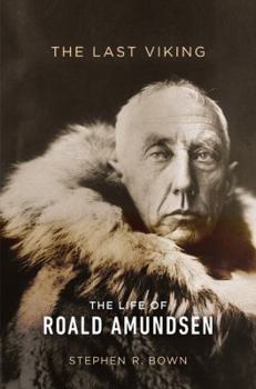 Hardcover The Last Viking: The Life of Roald Amundsen Book