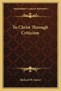 To Christ Through Criticism