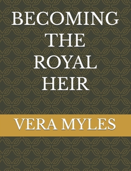BECOMING THE ROYAL HEIR