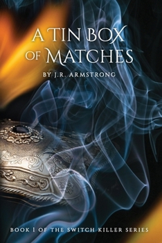 Paperback A Tin Box of Matches: Book 1 of the Switch Killer Series Book
