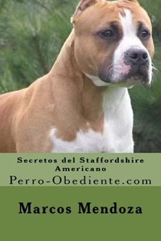 Paperback Secretos del Staffordshire Americano: Perro-Obediente.com [Spanish] Book