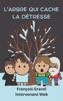 L'arbre qui cache la détresse (French Edition)