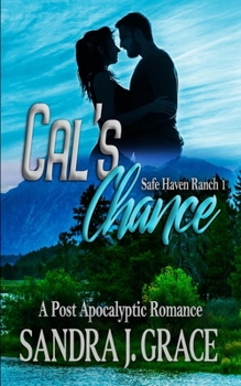 Paperback Cal's Chance: A Post Apocalyptic Christian Romance Book