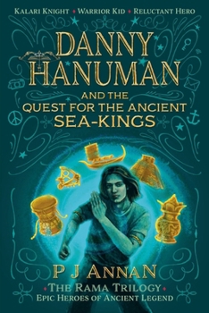 Paperback Danny Hanuman and the Quest for the Ancient Sea Kings Book