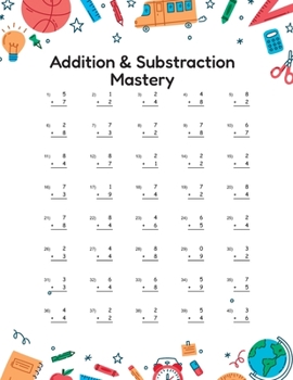 Paperback Addition and Substraction Mastery: Math Drill pratice for kids grade 1 - 3 Book