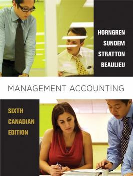 Paperback Management Accounting, Sixth Canadian Edition Book