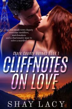 Paperback Cliffnotes on Love (Clark County Heroes) Book