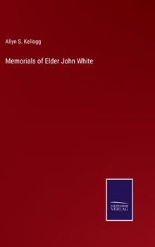 Memorials of Elder John White