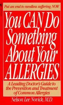 Mass Market Paperback You Can Do Something about Your Allergies: A Leading Doctor's Guide to Allergy Prevention and Treatment Book