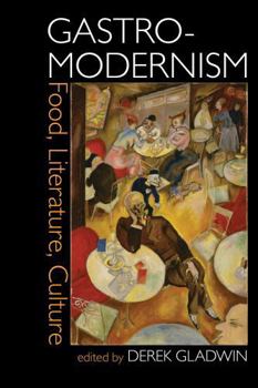 Paperback Gastro-modernism: Food, Literature, Culture Book