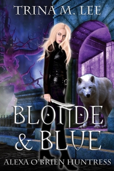 Paperback Blonde & Blue: Alexa O'Brien Huntress Book