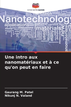 Une intro aux nanomatériaux et à ce qu'on peut en faire