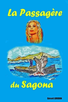 Paperback La Passagère du Sagona [French] Book