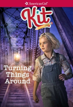 Kit: Turning Things Around - Book  of the American Girl: Kit