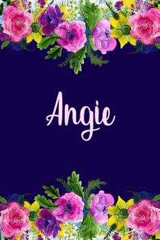 Paperback Angie: Personalized Name Pink Floral Design Matte Soft Cover Notebook Journal to Write In. 120 Blank Lined Pages Book