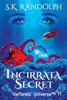 Incirrata Secret: Illustrated by the Author (VarTerels' Universe)