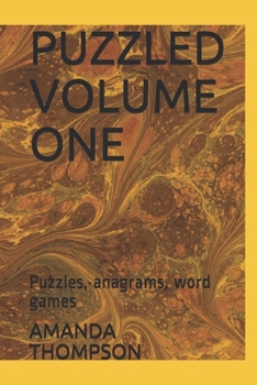 Puzzled Volume One: Puzzles, anagrams, word games