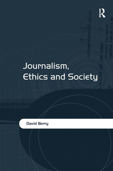 Hardcover Journalism, Ethics and Society Book