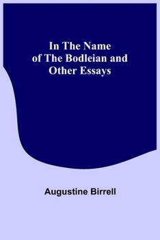 Paperback In the Name of the Bodleian and Other Essays Book